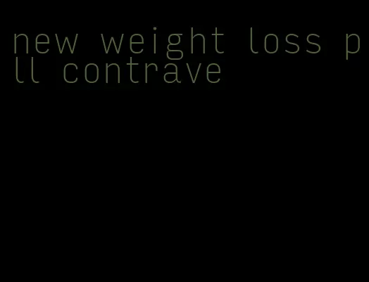 new weight loss pill contrave
