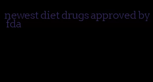 newest diet drugs approved by fda