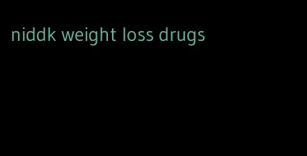 niddk weight loss drugs