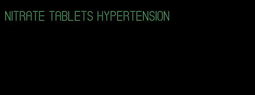 nitrate tablets hypertension