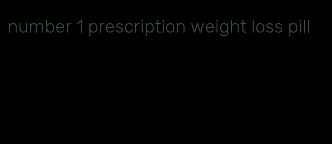 number 1 prescription weight loss pill