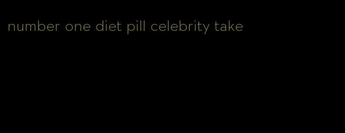 number one diet pill celebrity take