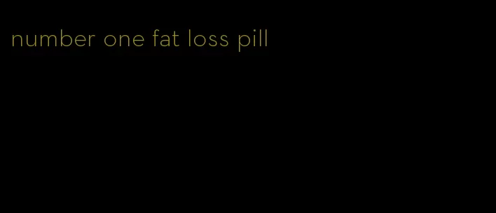 number one fat loss pill