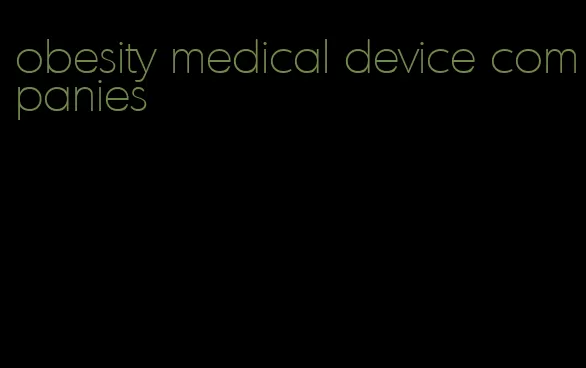 obesity medical device companies