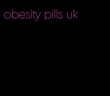 obesity pills uk
