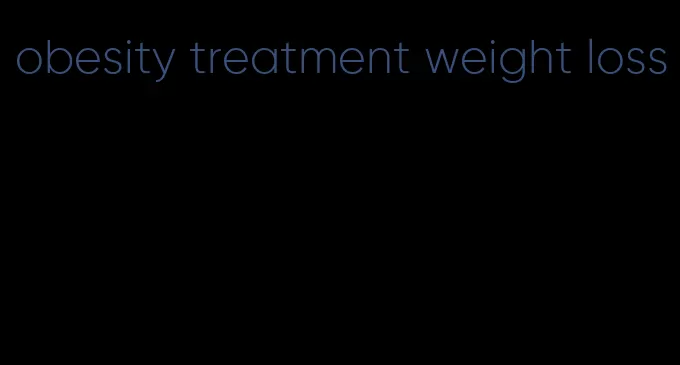 obesity treatment weight loss