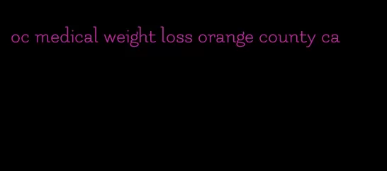 oc medical weight loss orange county ca