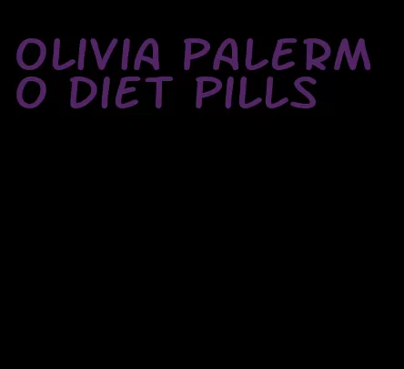 olivia palermo diet pills
