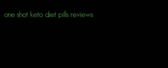 one shot keto diet pills reviews