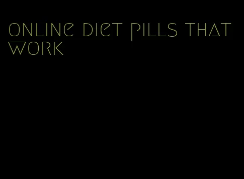 online diet pills that work
