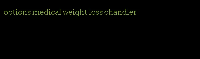 options medical weight loss chandler