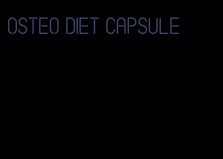 osteo diet capsule