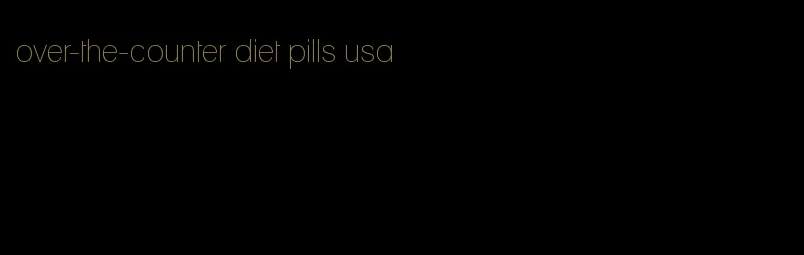 over-the-counter diet pills usa