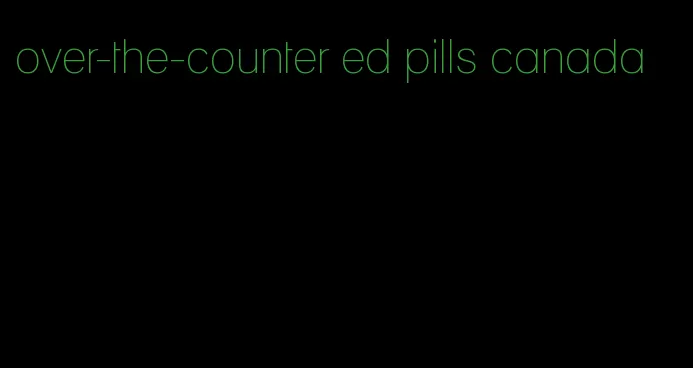 over-the-counter ed pills canada
