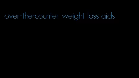 over-the-counter weight loss aids