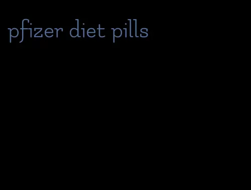 pfizer diet pills