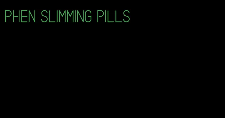 phen slimming pills