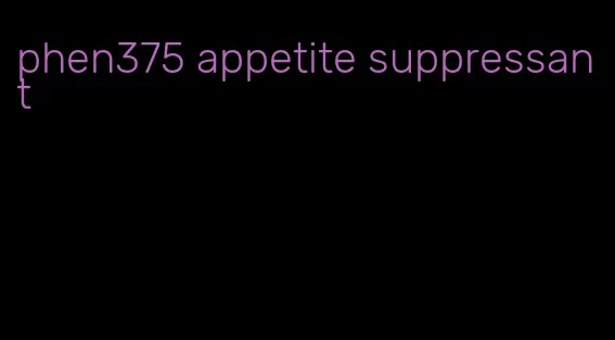 phen375 appetite suppressant