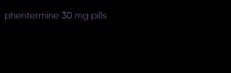 phentermine 30 mg pills