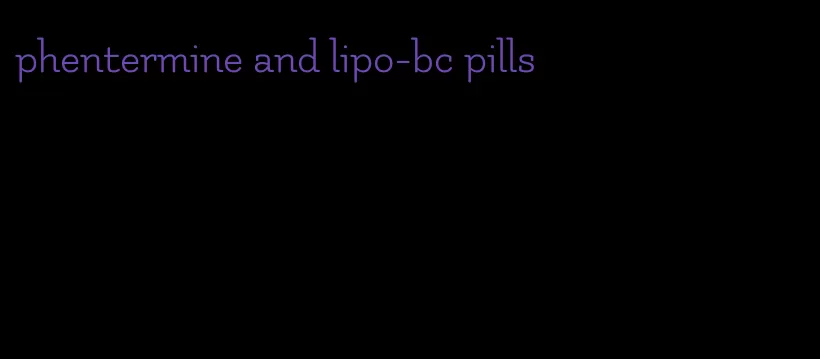 phentermine and lipo-bc pills