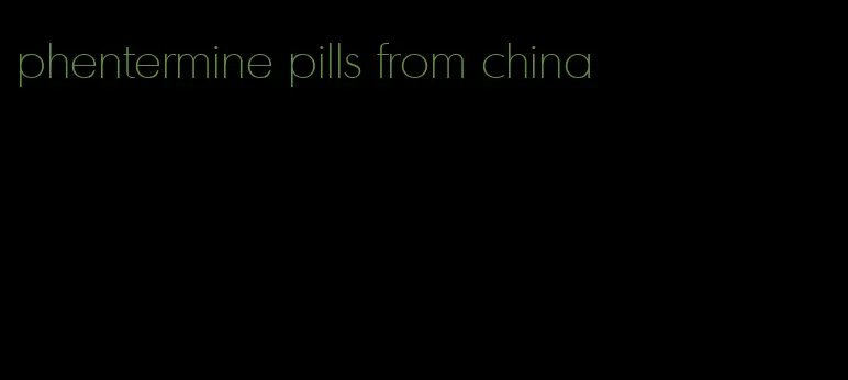 phentermine pills from china