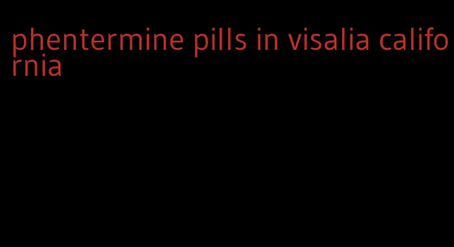 phentermine pills in visalia california