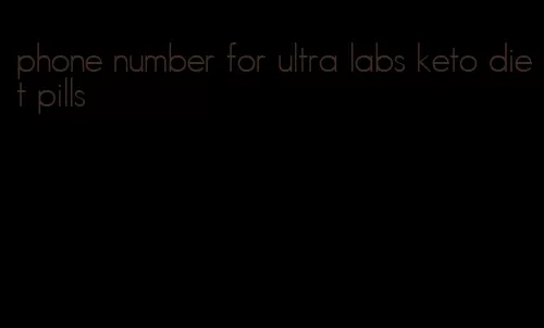 phone number for ultra labs keto diet pills