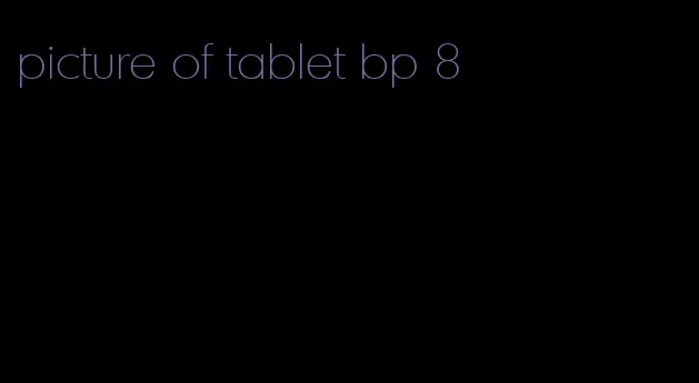 picture of tablet bp 8