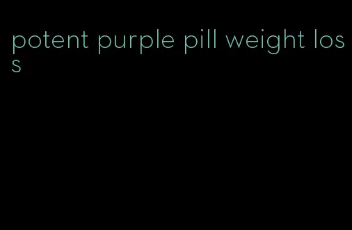 potent purple pill weight loss