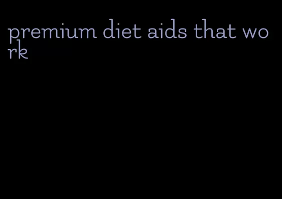 premium diet aids that work