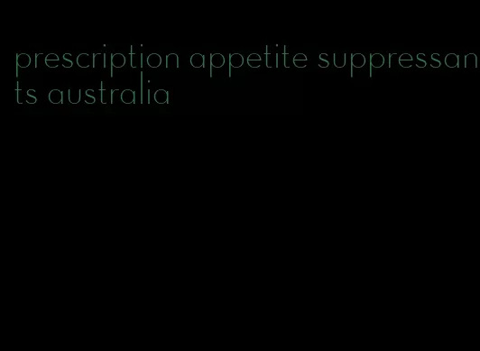 prescription appetite suppressants australia