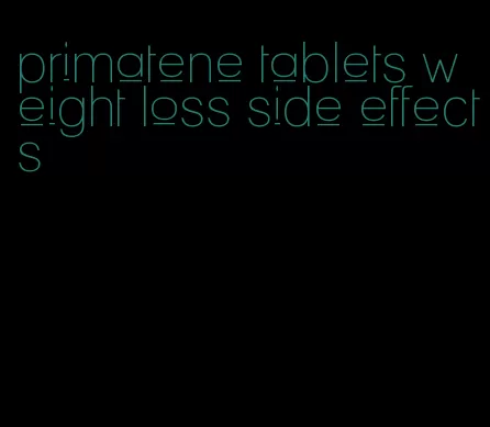 primatene tablets weight loss side effects