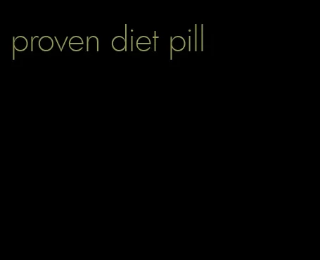 proven diet pill