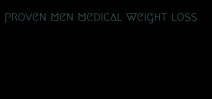 proven men medical weight loss