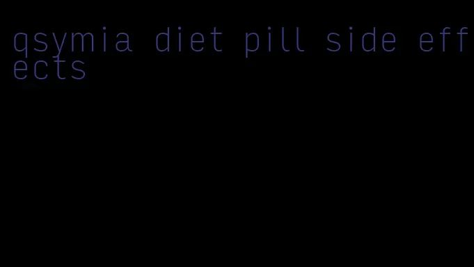 qsymia diet pill side effects