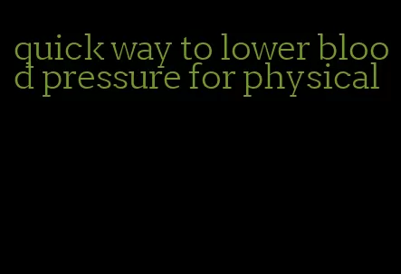 quick way to lower blood pressure for physical
