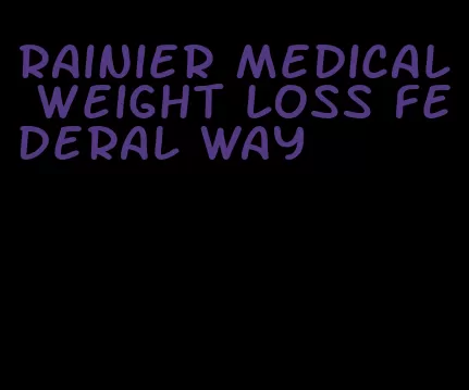 rainier medical weight loss federal way
