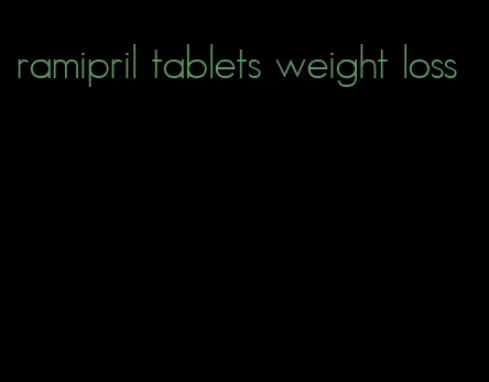ramipril tablets weight loss