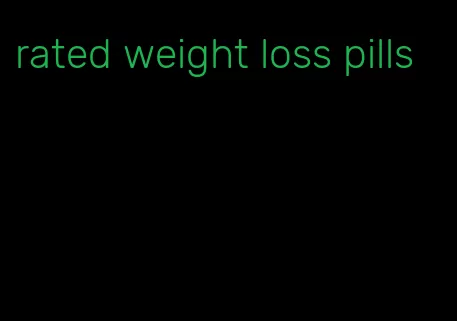 rated weight loss pills