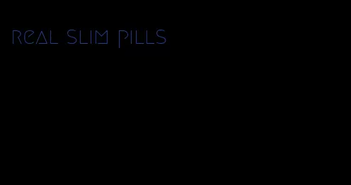 real slim pills