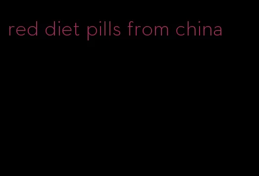 red diet pills from china