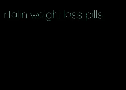 ritalin weight loss pills