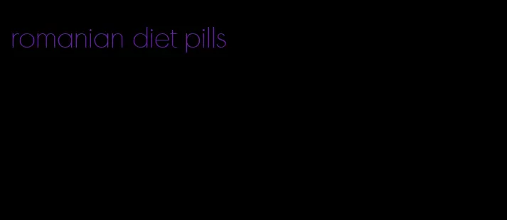 romanian diet pills