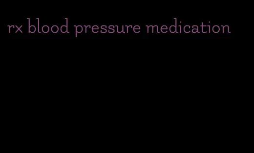 rx blood pressure medication