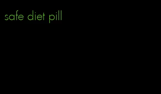 safe diet pill