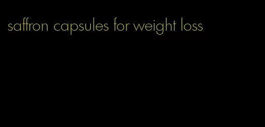 saffron capsules for weight loss