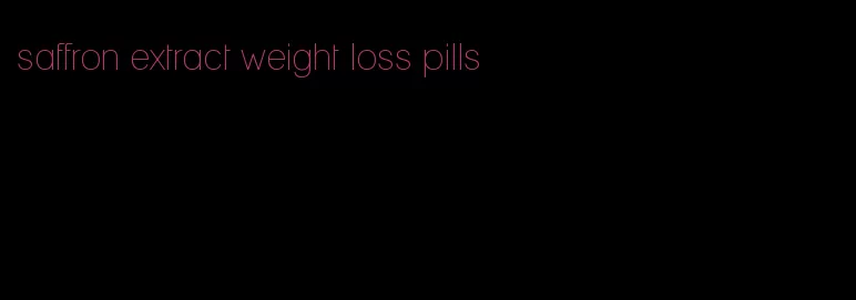 saffron extract weight loss pills