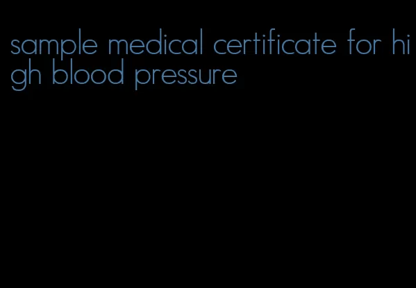 sample medical certificate for high blood pressure