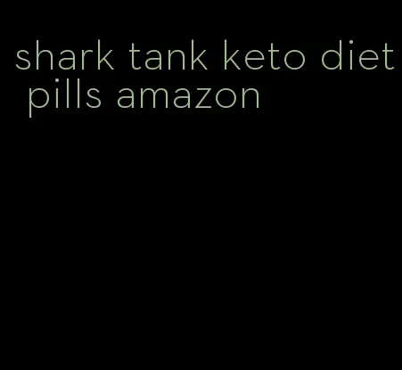 shark tank keto diet pills amazon