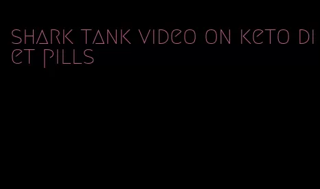 shark tank video on keto diet pills